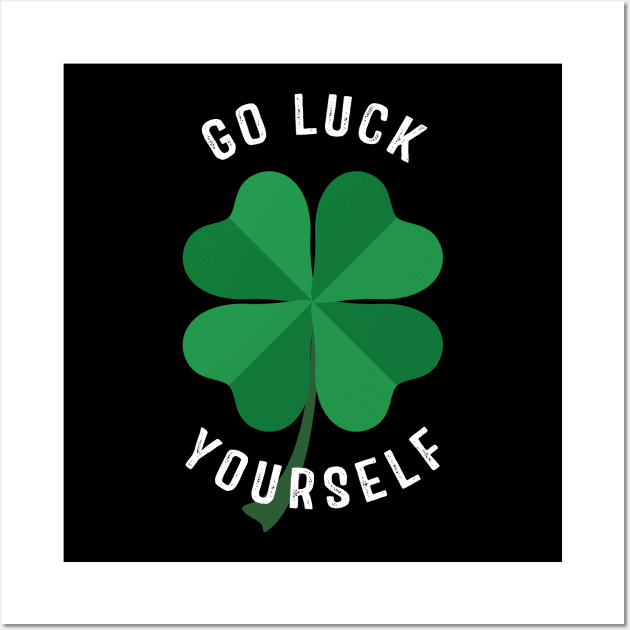Go Luck Yourself Wall Art by n23tees